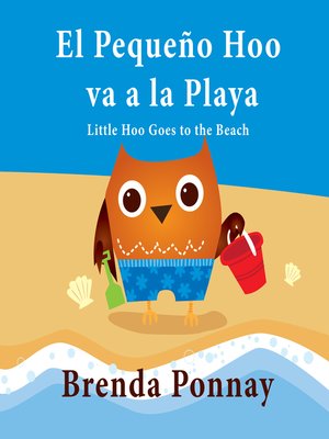 cover image of Little Hoo goes to the Beach / El Pequeño Hoo va a la Playa